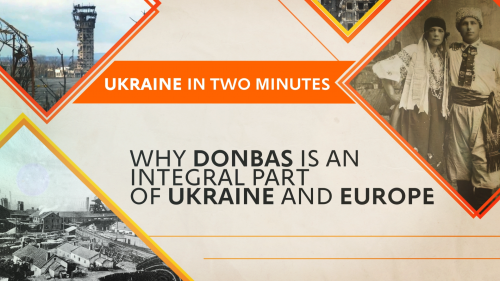 Why Donbas Is An Integral Part Of Ukraine And Europe