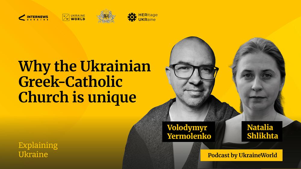 Why the Ukrainian Greek-Catholic Church is unique - with Natalia Shlikhta