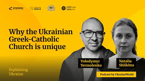 Why the Ukrainian Greek-Catholic Church is unique - with Natalia Shlikhta