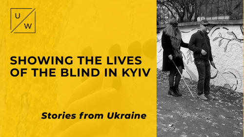 Showing The Lives Of The Blind In Kyiv