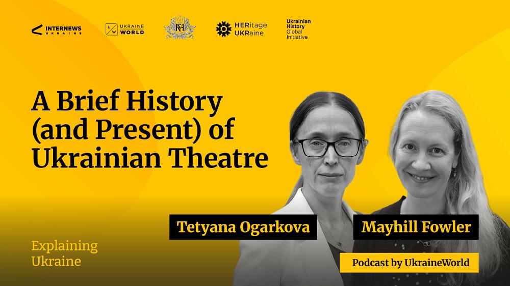 A Brief History (and Present) of Ukrainian Theatre — with Mayhill Fowler
