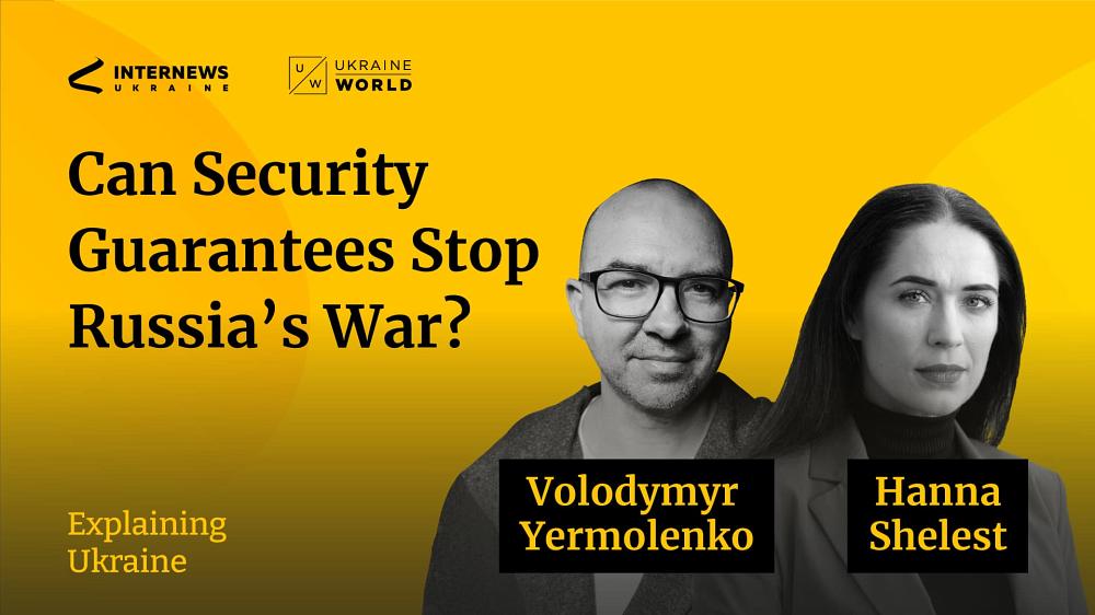 Can Security Guarantees Stop Russia’s War? — with Hanna Shelest