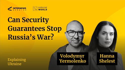 Can Security Guarantees Stop Russia’s War? — with Hanna Shelest