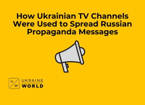 How Ukrainian TV Channels Were Used to Spread Russian Propaganda Messages