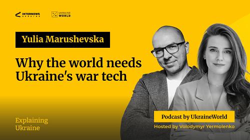 Why the world needs Ukraine’s war tech - with Yulia Marushevska