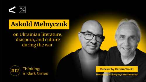 Askold Melnyczuk - on Ukrainian literature, diaspora, and culture during the war