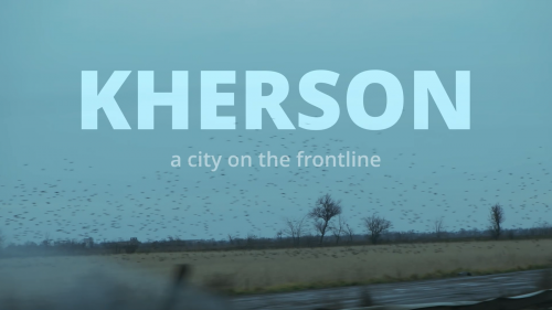 Kherson, a City on the Frontline