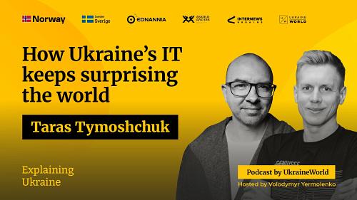 How Ukraine's IT keeps surprising the world - with Taras Tymoshchuk